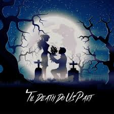 Till Death Do Us Part